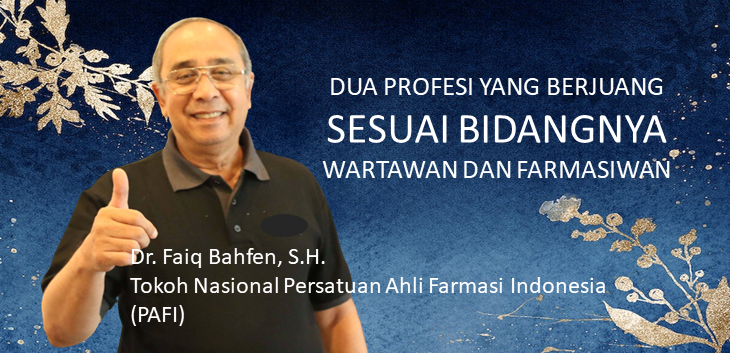 Dua Profesi yang Berjuang Sesuai Bidangnya Sejak Kemerdekaan: Wartawan dan Farmasiwan